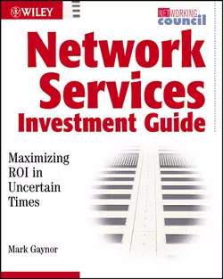 Network Services Investment Guide. Maximizing ROI in Uncertain Times, Mark Gaynor