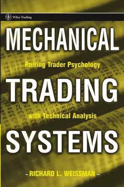 Mechanical Trading Systems. Pairing Trader Psychology with Technical Analysis, Richard Weissman