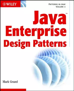 Java Enterprise Design Patterns. Patterns in Java, Mark Grand