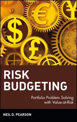 Risk Budgeting. Portfolio Problem Solving with Value-at-Risk, Neil Pearson