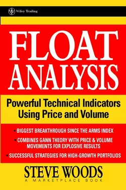 Float Analysis. Powerful Technical Indicators Using Price and Volume, Steve Woods