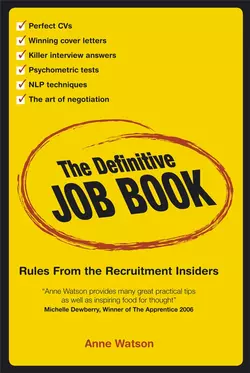 The Definitive Job Book. Rules from the Recruitment Insiders Anne Watson