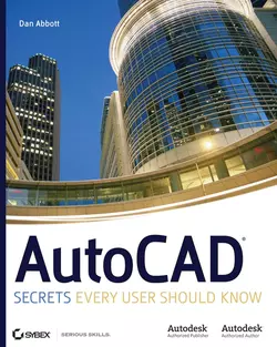 AutoCAD. Secrets Every User Should Know, Dan Abbott