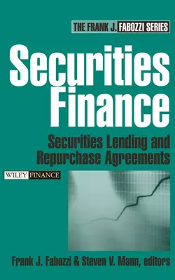 Securities Finance. Securities Lending and Repurchase Agreements Frank J. Fabozzi и Steven Mann