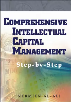 Comprehensive Intellectual Capital Management. Step-by-Step Nermien Al-Ali