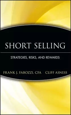 Short Selling. Strategies, Risks, and Rewards, Frank J. Fabozzi