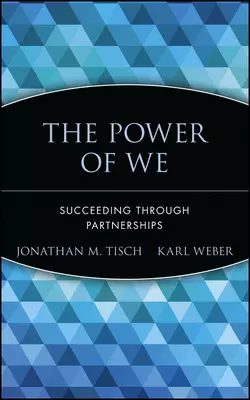 The Power of We. Succeeding Through Partnerships, Karl Weber