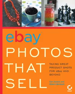 eBay Photos That Sell. Taking Great Product Shots for eBay and Beyond Dan Gookin и Robert Birnbach