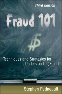 Fraud 101. Techniques and Strategies for Understanding Fraud, Stephen Pedneault