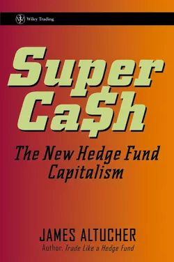 SuperCash. The New Hedge Fund Capitalism, James Altucher