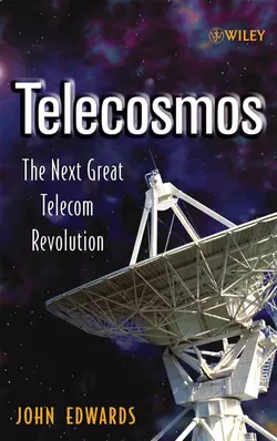 Telecosmos. The Next Great Telecom Revolution John Edwards