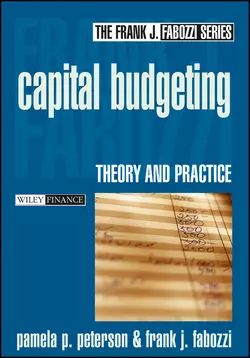 Capital Budgeting. Theory and Practice, Frank J. Fabozzi