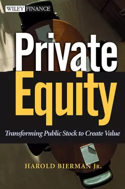 Private Equity. Transforming Public Stock to Create Value, Harold Jr.