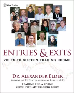 Entries and Exits. Visits to Sixteen Trading Rooms, Alexander Elder