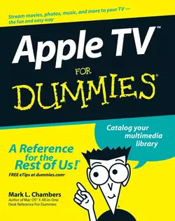 Apple TV For Dummies, Mark Chambers