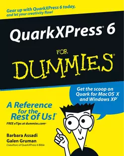 QuarkXPress 6 For Dummies, Galen Gruman