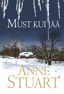 Must kui jää, Anne Stuart