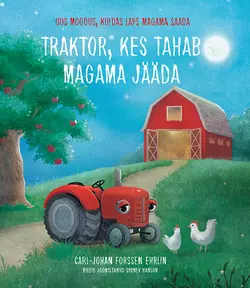 Traktor, kes tahab magama jääda, Carl-Johan Forssen Ehrlin