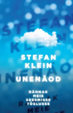 Unenäod. Reis meie sisemaailma Stefan Klein