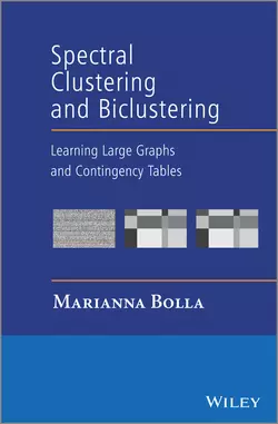 Spectral Clustering and Biclustering. Learning Large Graphs and Contingency Tables Marianna Bolla