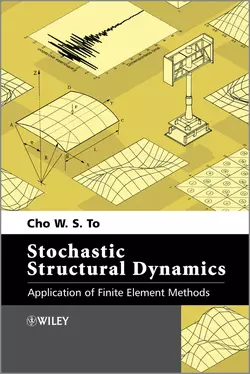 Stochastic Structural Dynamics. Application of Finite Element Methods Cho W. S. To