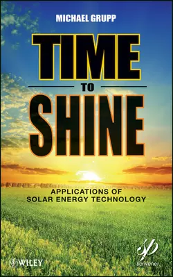 Time to Shine. Applications of Solar Energy Technology, Michael Grupp