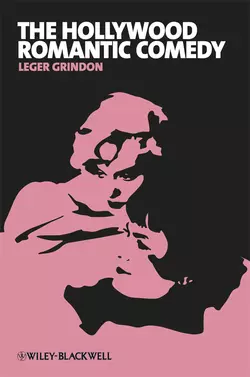 The Hollywood Romantic Comedy. Conventions, History and Controversies, Leger Grindon