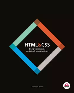 HTML and CSS. Erfolgreich Websites gestalten und programmieren, Jon Duckett