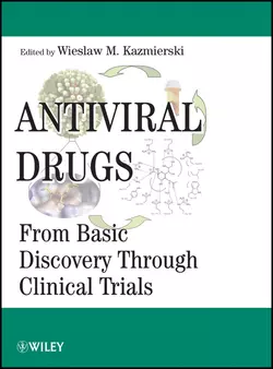 Antiviral Drugs. From Basic Discovery Through Clinical Trials, Wieslaw Kazmierski