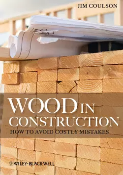 Wood in Construction. How to Avoid Costly Mistakes Jim Coulson