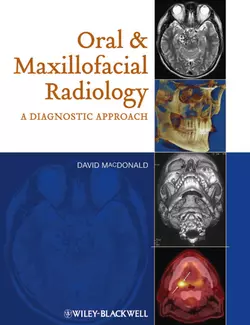 Oral and Maxillofacial Radiology. A Diagnostic Approach, David Macdonald