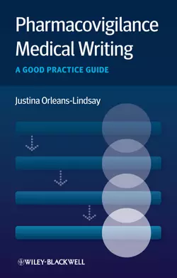 Pharmacovigilance Medical Writing. A Good Practice Guide, Justina Orleans-Lindsay