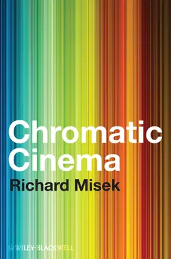 Chromatic Cinema. A History of Screen Color, Richard Misek