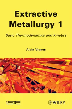 Extractive Metallurgy 1. Basic Thermodynamics and Kinetics, Alain Vignes