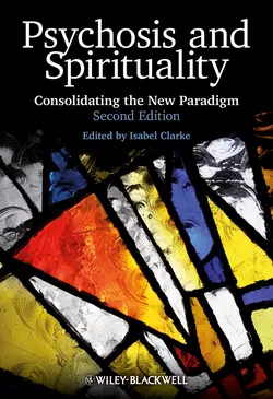 Psychosis and Spirituality. Consolidating the New Paradigm, Isabel Clarke