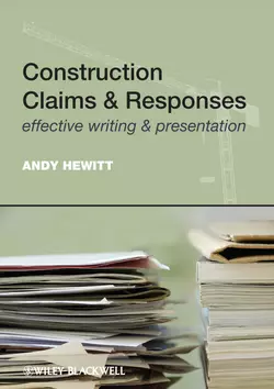 Construction Claims and Responses. Effective Writing and Presentation, Andy Hewitt