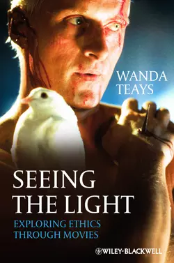 Seeing the Light. Exploring Ethics Through Movies, Wanda Teays