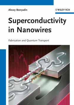 Superconductivity in Nanowires. Fabrication and Quantum Transport, Alexey Bezryadin