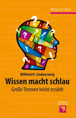 Wissen macht schlau. Grosse Themen leicht erzählt, Wilfried Lindenzweig