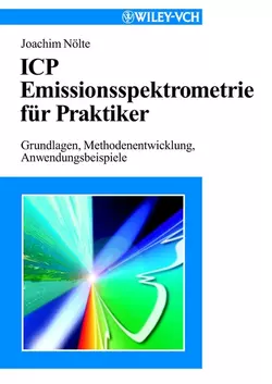 ICP Emissionsspektrometrie für Praktiker. Grundlagen, Methodenentwicklung, Anwendungsbeispiele, Joachim Nölte