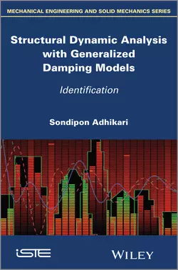 Structural Dynamic Analysis with Generalized Damping Models. Identification, Sondipon Adhikari