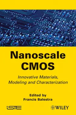 Nanoscale CMOS. Innovative Materials  Modeling and Characterization Francis Balestra