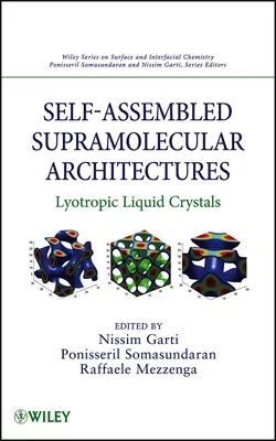 Self-Assembled Supramolecular Architectures. Lyotropic Liquid Crystals, Nissim Garti