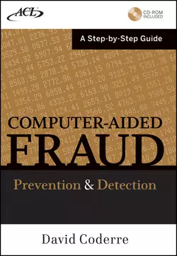 Computer Aided Fraud Prevention and Detection. A Step by Step Guide, David Coderre