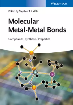 Molecular Metal-Metal Bonds. Compounds, Synthesis, Properties, Stephen Liddle