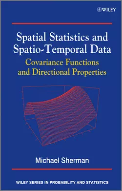 Spatial Statistics and Spatio-Temporal Data. Covariance Functions and Directional Properties, Michael Sherman