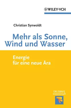 Mehr als Sonne, Wind und Wasser. Energie für eine neue Ära, Christian Synwoldt