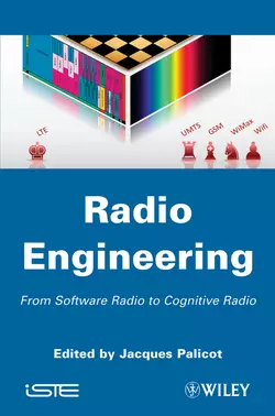 Radio Engineering. From Software Radio to Cognitive Radio, Jacques Palicot