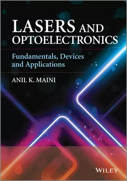 Lasers and Optoelectronics. Fundamentals, Devices and Applications, Anil Maini