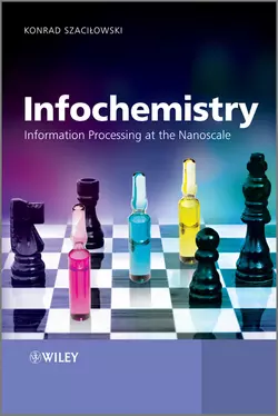 Infochemistry. Information Processing at the Nanoscale Konrad Szacilowski